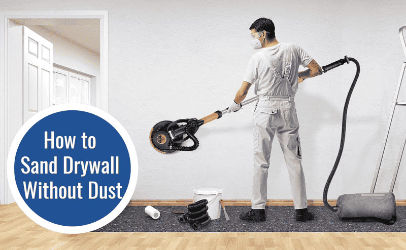 Sanding sheetrock without deals dust